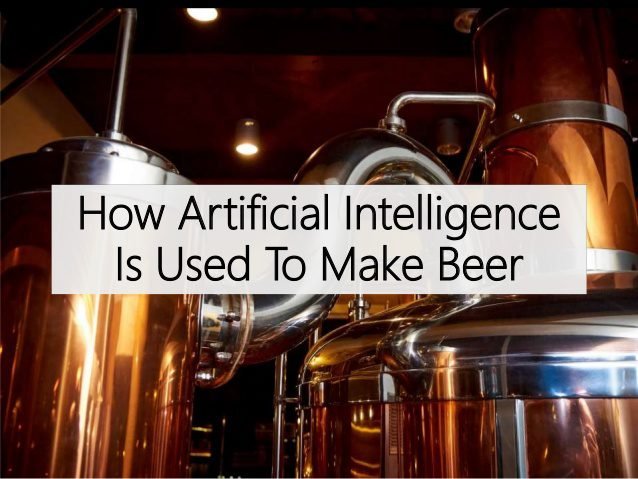 AI is Now Being Used in Beer Brewing!