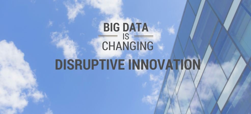 How Big Data Is Changing Disruptive Innovation?